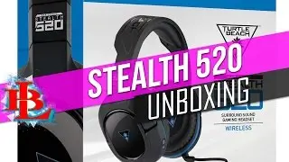 Turtle Beach STEALTH 520 UNBOXING | Gaming Headset PS4 Ear Force Stealth 520 Wireless