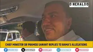 Chief Minister Dr Pramod Sawant replies to Rama&rsquo;s allegations