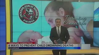 6 ways to prevent child drowning deaths