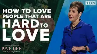 Joyce Meyer: Loving People That are Hard to Love | Love Life Women's Conference 2022 | TBN