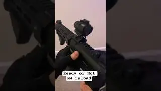 Ready or Not M4 empty and tactical reload #airsoft #guns #reload #videogames #readyornot #gun #mw3