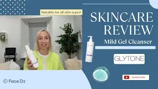 Cleanse & Smooth with Glytone Mild Gel Cleanser | Dr Julia Explains
