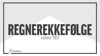 1B2a   Regnerekkef&oslash;lge for nybegynnere