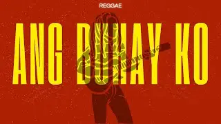 Ang Buhay Ko Reggae Style Cover – ASIN Classic Reimagined