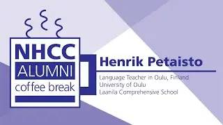 NHCC Alumni Coffee Break: Henrik Petaisto