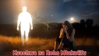 Dalili Za kuachwa/kupoteza ROHO MTAKATIFU.