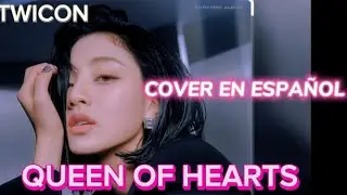 QUEEN OF HEARTS |TWICE| COVER EN ESPA&Ntilde;OL |TWICON|