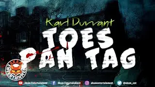 Karl Durrant - Toes Pon Tag [Lifestyle Riddim] August 2019
