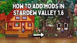 Как добавить моды в Stardew Valley 1.6 в 2026 году