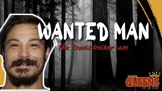 Wanted Man - the #travisdecker case