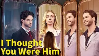 I Thought You Were Him| 💥#dramabox