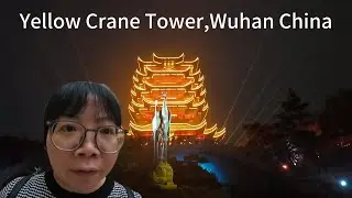 Yellow Crane Tower, the landmark building in WUHAN S1, EP5
