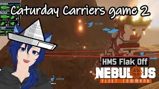 Caturday Carriers Game 2 | NEBULOUS: Fleet Command