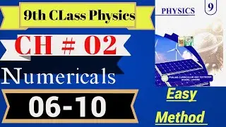 Class 9th Physics| Numerical Problems|CH # 02|2.1-2.5| Punjab Text Book| Easy Method 