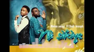 Ni sikiye MOISE AMISI FT SADI JOSEPH
