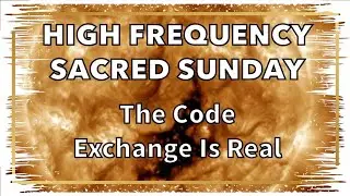 HIGH FREQUENCY SACRED SUNDAY!