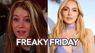 FREAKY FRIDAY : THEN AND NOW ( 2003 - 2025 )