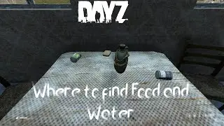 Where to find Food and Water in 1.12 #Dayz