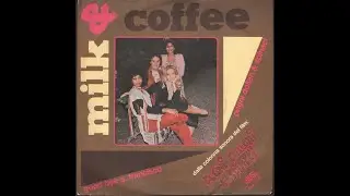 - MILK AND COFFEE ----&ndash; 45 GIRI 1977 / 1984 - FULL DISCOGRAFIA