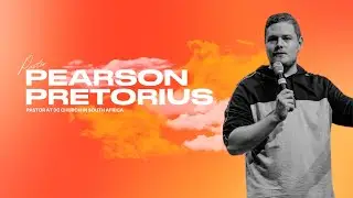 Pastor Pearson Pretorius | The Legacy Conference | Session 2
