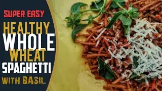 HEALTHY WHOLE-WHEAT SPAGHETTI WITH BASIL AND GARLIC | SUPER EASY | FRAY AND JEN