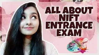 ВСЁ О ВСТУПИТЕЛЬНОМ ЭКЗАМЕНЕ NIFT | ВСЁ, ЧТО ВАМ НУЖНО ЗНАТЬ О NIFT