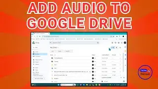How to Add Audio to Google Drive