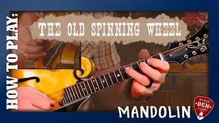 The Old Spinning Wheel Mandolin Lesson!