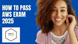 How to Pass the AWS (Amazon Web Services) Exam in 2025 &ndash; Cloud Your Way to the Top