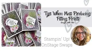 SO MANY CARDS! Tips for Swaps, Mass Producing & Fitting Florets Stampin Up