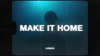 Roundrobin & Thomas Reid - Make It Home (Lyrics)