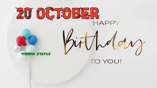 20 October Birthday Status | Birthday Wishes 20 October