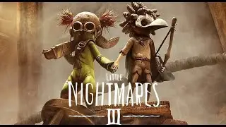 Little Nightmares 3 | Cinem&aacute;ticas