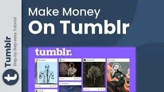 How to make money on Tumblr 2024 (Simple Steps)