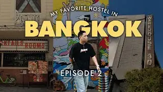 05. Best Hostel in Bangkok? 🇹🇭 [Prince Hostel, Warehouse 30, Talat Noi, etc] Pinoy Solo Travel