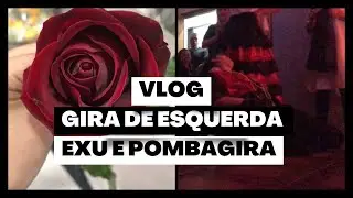VLOG - GIRA DE ESQUERDA - EXU E POMBAGIRA - CHEGADA DA ROSA CAVEIRA E SETE SAIAS