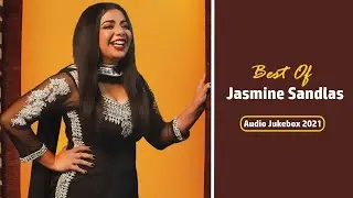 Jasmine Sandlas Top Hit Songs Jukebox (Audio Jukebox 2021) || Masterpiece A Man