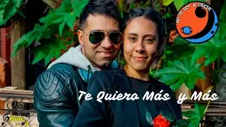 TE QUIERO MÁS Y MÁS - NO TE VOY A DECIR
