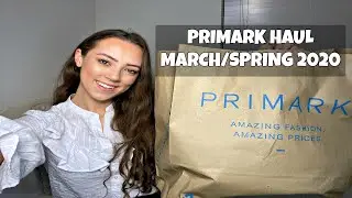 PRIMARK Haul~March/Spring 2020