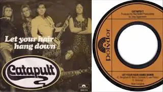 Catapult - Let Your Hair Hang Down