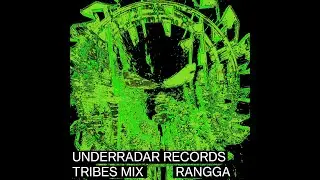 UNDERRADAR Records Tribes Mix: RANGGA