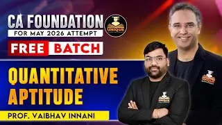 CA Foundation Quantitative Aptitude | Ratio and Proportion, Indices, Logarithms | L5 | May 26 |