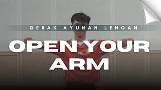 Senam Irama Gerak Ayunan Lengan Open Your Arm