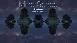 Bali - MirrorScape - timelapse4K