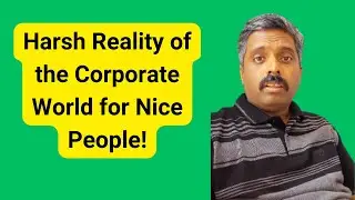 Why nice and simple people suffer in the Corporate World | Harsh Reality | Career Talk With Anand