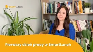SmartLunch od kuchni: pierwszy dzień pracy