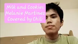 Chili Profanoaqu&iacute; - Milk and Cookies [Original Artist: Melanie Martinez]