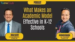 What Makes a K&ndash;12 Academic Model Effective? Insights with Principal Brad Scott