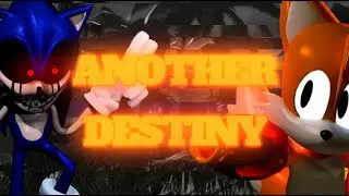 Another Destiny (Tails Cinematic LMS)