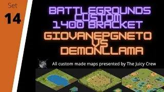 Battlegrounds Custom 1400 bracket: Demonllama VS Giovanepgneto